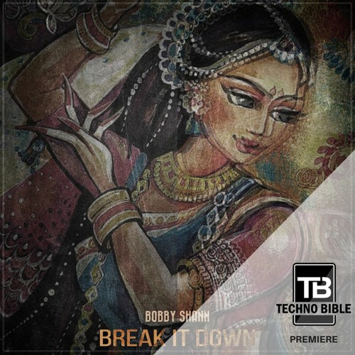 TB Premiere: Bobby Shann - Break It Down [Shann Music]