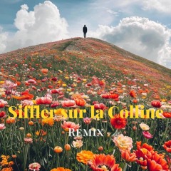 Siffler sur la Colline (remix)