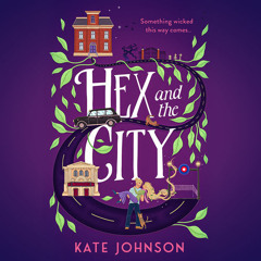 Hex and the City, By Kate Johnson, Read by Catrin Walker-Booth