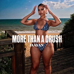 MORE THAN A CRUSH