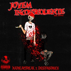 Jovem e Inconsequente ft. IMISSYOUSOMUCH