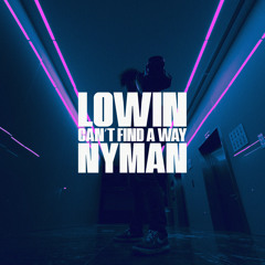 Can’t Find A Way (feat. Nyman)