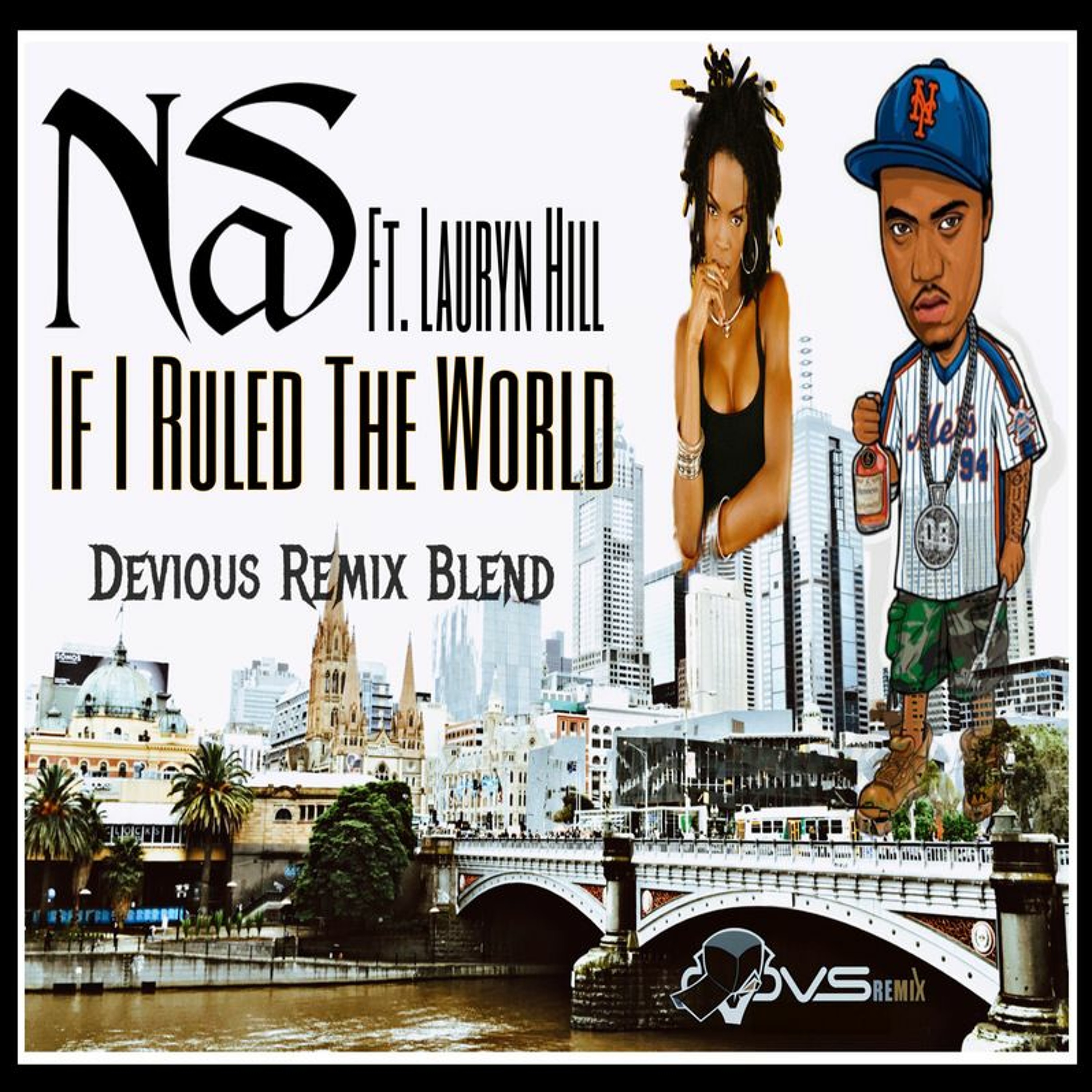 Nas Ft. Lauryn Hill - If I Ruled The World (Devious Remix Blend) episode artwork