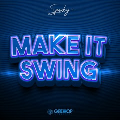 Sparky - Make It Swing