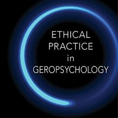 kindle👌 Ethical Practice in Geropsychology