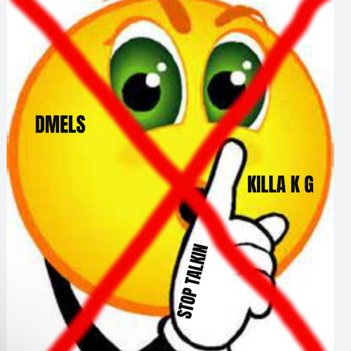 Stop talkin feat. Killa K