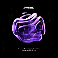 Lucas Ferreyra, Feddox - DRAGOVICH (PREVIEW)