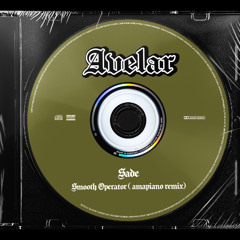 SADE - SMOOTH OPERATOR (Avelar Amapiano Remix) *PITCHED