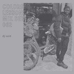 Coloring Lessons Mix Series 062: DJ Said