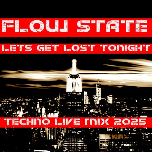 LIVE TECHNO MIXES BY FLOW STATE