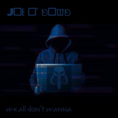 Įœd  - We All Don’t Wanna