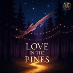 [New Hit] Love In the Pines | Midnight Whiskey | Soul Dust Production