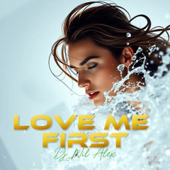 Love Me First