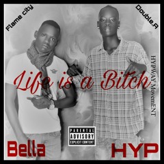 H.Y.P - Life is a Bitch