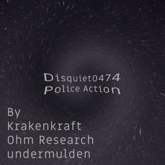 Police Action - Great Attractor with Krakenkraft & Ohm Research (Centered) (disquiet0474)
