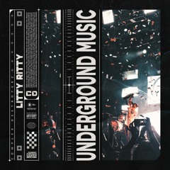 Litty Ritty - Underground [OUT NOW]