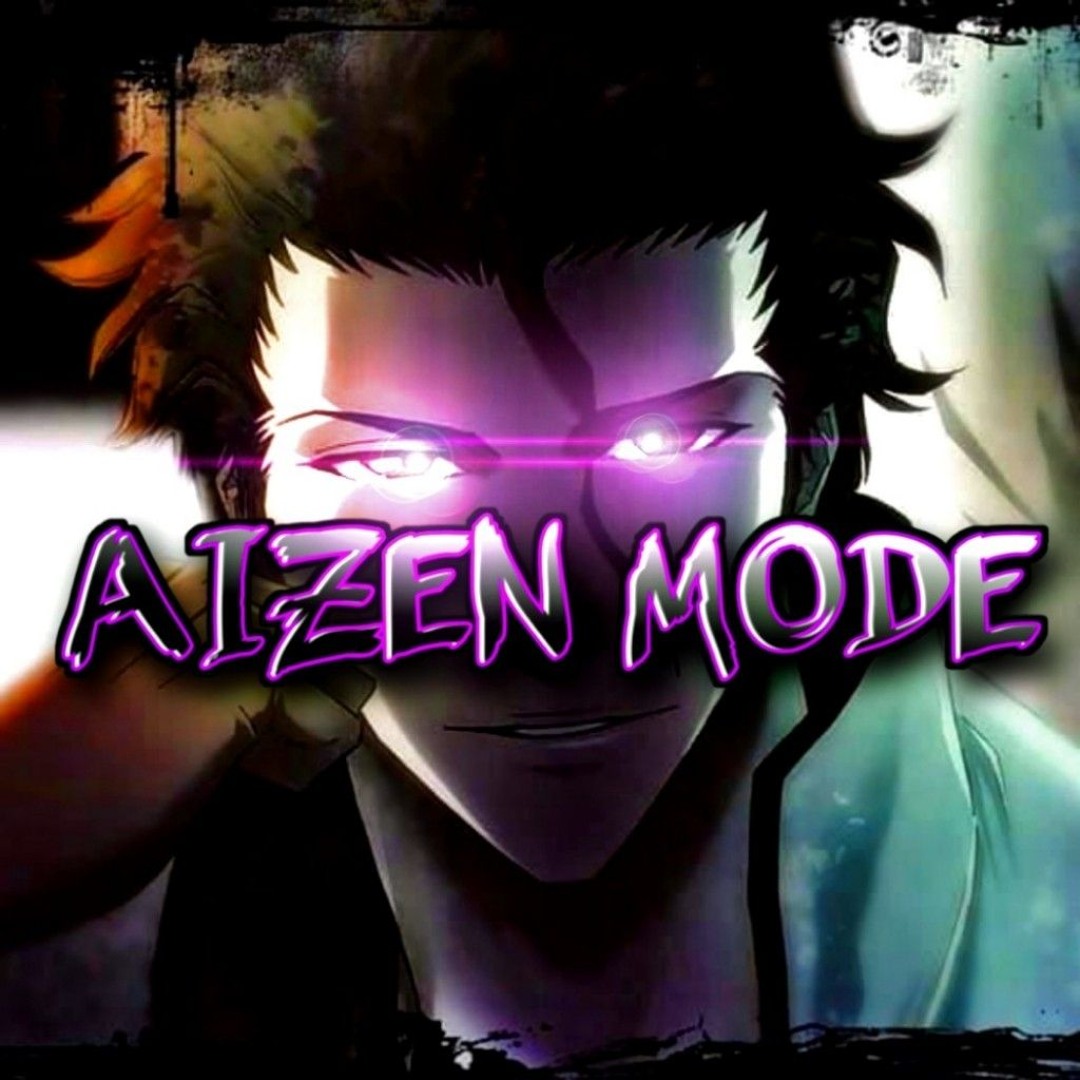 Stream Aizen Mode by Luis Jimenez | Listen online for free on SoundCloud