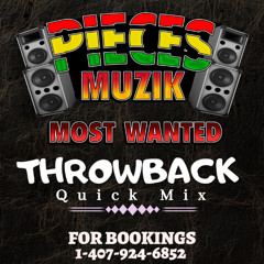 PIECES MUZIK PRESENTS THROWBACK QUICK FIX