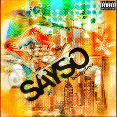 SAYSO (prod @tempsdead)