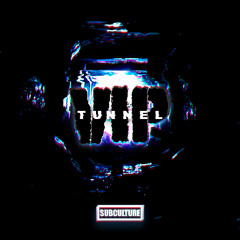 Subculture - Tunnel VIP
