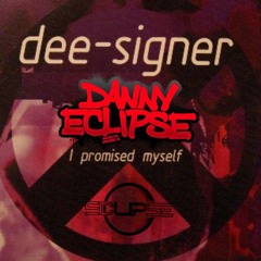 Danny Eclipse ft. Dee Singer - I Promised Myself