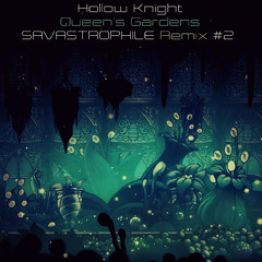 Hollow Knight - Queen's Gardens (Remix #2)