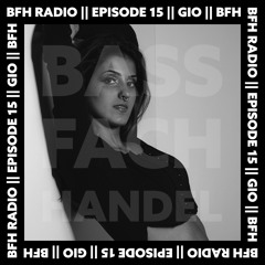 BFH Radio || Episode 15 || Gio