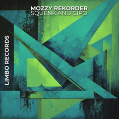 Mozzy Rekorder - Squenk And Cipo (Radio Edit)