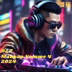 DJ7 Manyao 2024 Vol 4