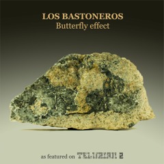 Los Bastoneros - Butterfly Effect (snippet)