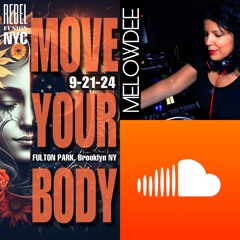 9-21-24 MELOWDEE | MOVE YOUR BODY | FULTON PARK | BK, NYC