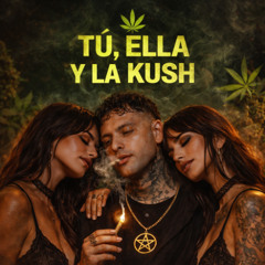 TU ella y la kush