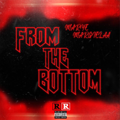 From The Bottom (Prod. Contraband)