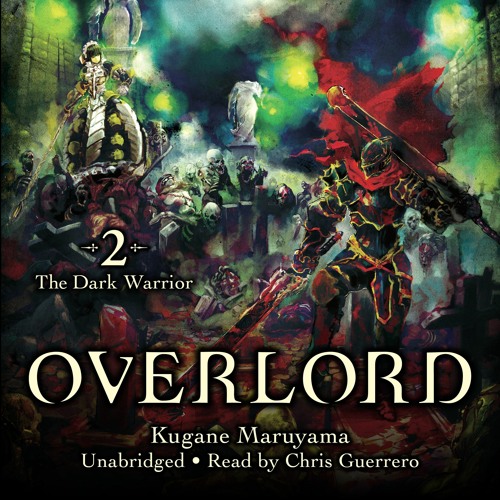 Stream OVERLORD, Vol. 2 by Kugane Maruyama, so-bin Read by Chris