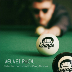 VELVET POOL - Selected & mixed by Greg🍸Thomas