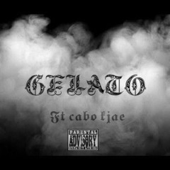 Gelato x Cabo Kjae (prod.miler)