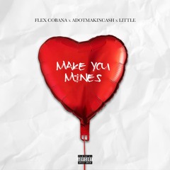 Make You Mines Feat. Little (Prod. Caezi)