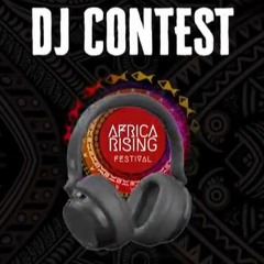 Africa Rising Dj Contest Mix(30 September)