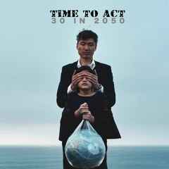 Time To Act - 30 In 2050