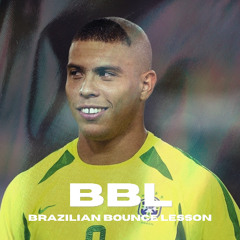 BBL (Brazilian Bounce Lesson)