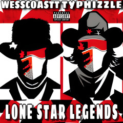 Lone Star Legends (with TyPhizzle)