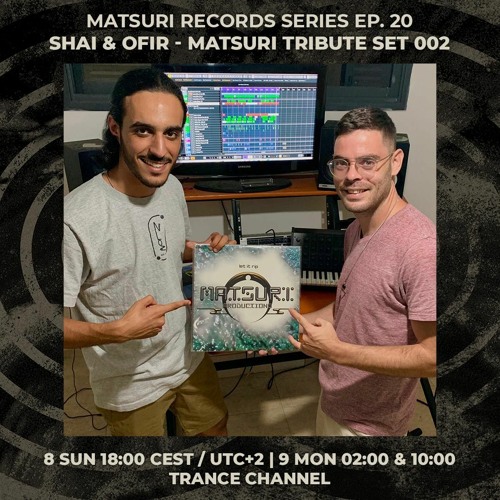 SHAI & OFIR - Matsuri Tribute Set 002 | Matsuri Digital series Ep. 20 | 08/08/2021