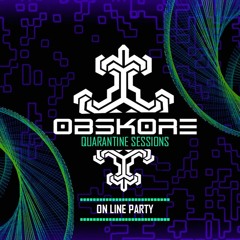 OBSKORE Quarantine Sessions - Dj PSYweONE