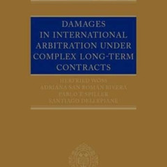 [Access] EPUB 📨 Damages in International Arbitration under Complex Long-term Contrac