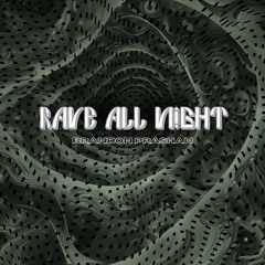 RAVE ALL NIGHT