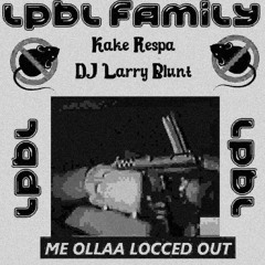 Kake Respa & DJ Larry Blunt - Me Ollaa Locced Out
