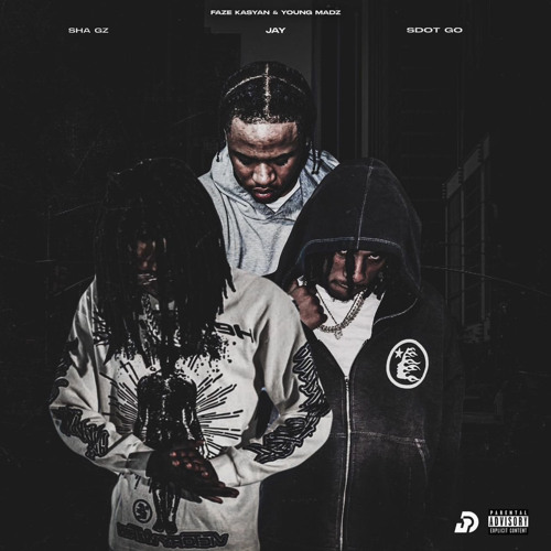 Sdot Go x Jay Hound x Sha Gz - Leave Em Stuck
