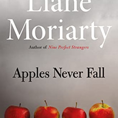 [Read] KINDLE 🎯 Apples Never Fall by  Liane Moriarty EPUB KINDLE PDF EBOOK