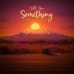 Tell You Something