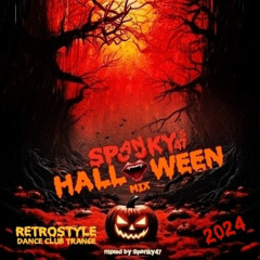 Spooky Halloween - Retrostyle - Dance Club Mix 2024 (Mixed By Spanky47)